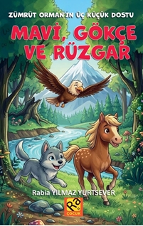 Mavi, Gökçe ve Rüzgar