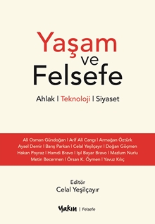 Yaşam ve Felsefe Ahlak, Teknoloji, Siyaset
