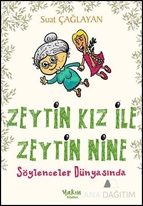 Zeytin Kız ile Zeytin Nine : Söylenceler Dünyasında