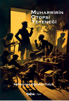 Muharririn Otopsi Yeteneği