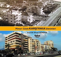 Mimari Gözle Karşıyaka İzlenimleri