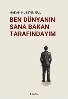 Ben Dünyanın Sana Bakan Tarafındayım