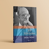 Tarih, Kültür, Bilim, Siyaset Üzerine Konuşmalar 300 Yıllık Gecikme